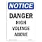 Signmission Safety Sign, OSHA Notice, 18" Height, Aluminum, Danger High Voltage Above Sign, Portrait OS-NS-A-1218-V-10909 - alternate 1